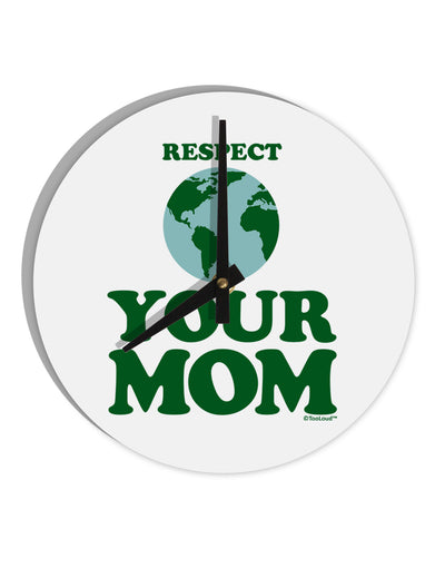 Respect Your Mom - Mother Earth Design - Color 10 InchRound Wall Clock-Wall Clock-TooLoud-White-Davson Sales