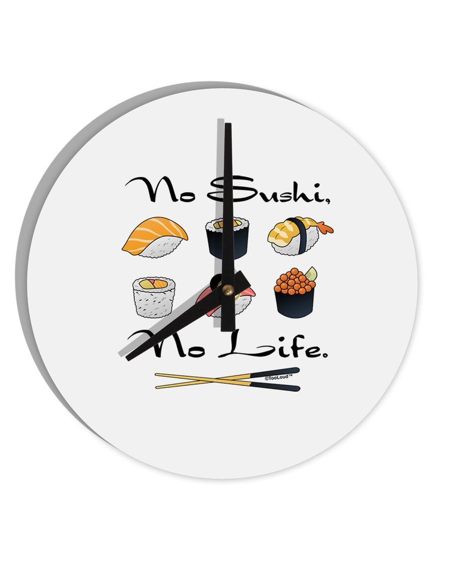 No Sushi No Life 10 InchRound Wall Clock-Wall Clock-TooLoud-White-Davson Sales