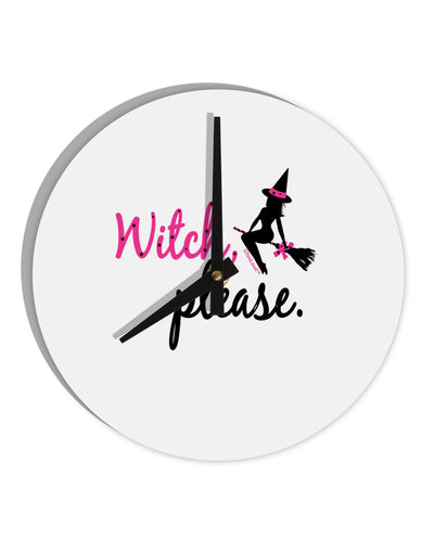 Witch Please 10 InchRound Wall Clock-Wall Clock-TooLoud-White-Davson Sales