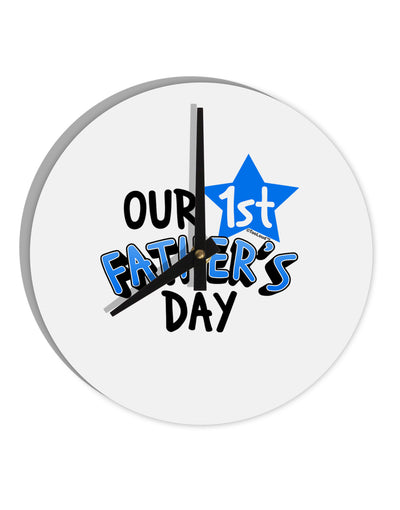 Our 1st Father's Day 10 InchRound Wall Clock-Wall Clock-TooLoud-White-Davson Sales