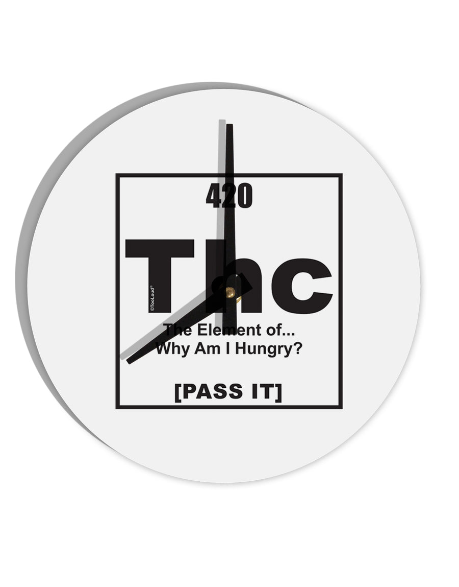 420 Element THC Funny Stoner 10 InchRound Wall Clock by TooLoud-Wall Clock-TooLoud-White-Davson Sales
