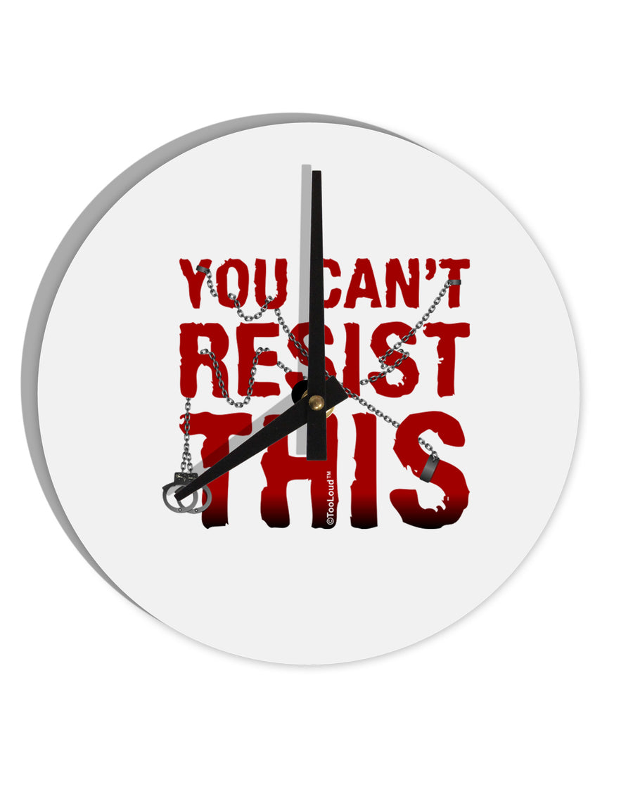 TooLoud You Can't Resist This 10 InchRound Wall Clock-Wall Clock-TooLoud-White-Davson Sales