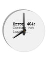 Error 404 Costume 10 InchRound Wall Clock-Wall Clock-TooLoud-White-Davson Sales