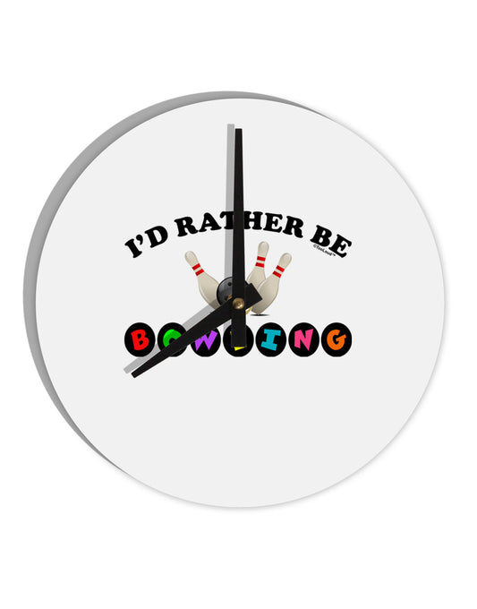 I'd Rather Be Bowling 10 InchRound Wall Clock-Wall Clock-TooLoud-White-Davson Sales