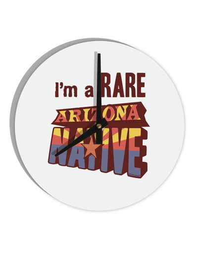 I'm a Rare Arizona Native 10 InchRound Wall Clock-Wall Clock-TooLoud-White-Davson Sales