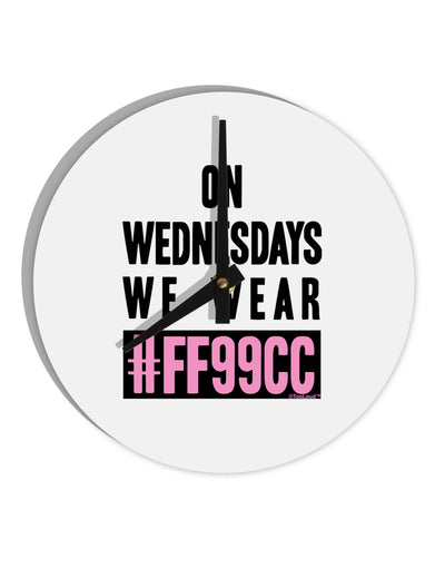 On Wednesdays We Wear FF99CC 10 InchRound Wall Clock-Wall Clock-TooLoud-White-Davson Sales