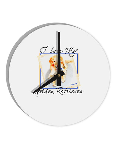 I Love My Golden Retriever 10 InchRound Wall Clock-Wall Clock-TooLoud-White-Davson Sales