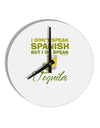 I Do Speak Tequila 10 InchRound Wall Clock-Wall Clock-TooLoud-White-Davson Sales