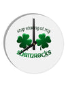 Stop Staring At My Shamrocks 10 InchRound Wall Clock-Wall Clock-TooLoud-White-Davson Sales