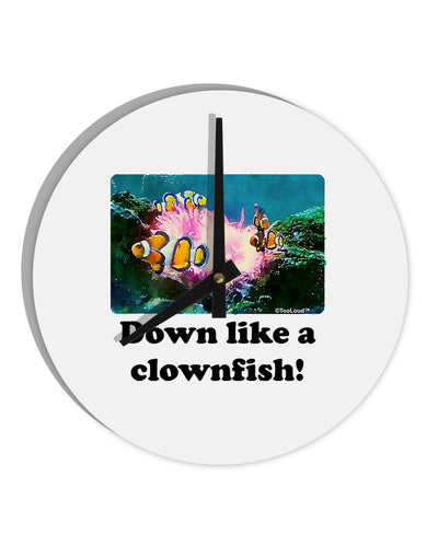 Down Like A Clownfish 10 InchRound Wall Clock-Wall Clock-TooLoud-White-Davson Sales