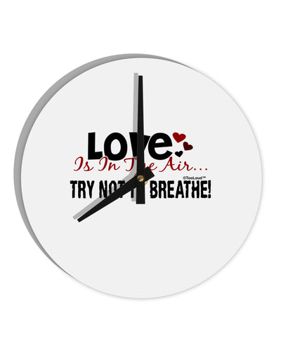 Love - Try Not To Breathe 10 InchRound Wall Clock-Wall Clock-TooLoud-White-Davson Sales