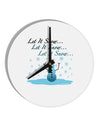 Let It Snow Happy Snowman 10 InchRound Wall Clock-Wall Clock-TooLoud-White-Davson Sales