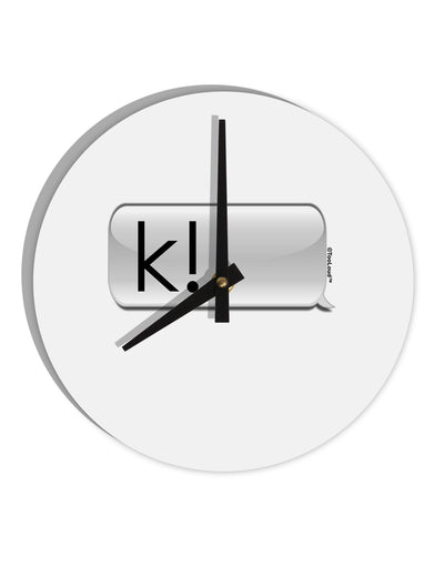 K Text Bubble 10 InchRound Wall Clock-Wall Clock-TooLoud-White-Davson Sales