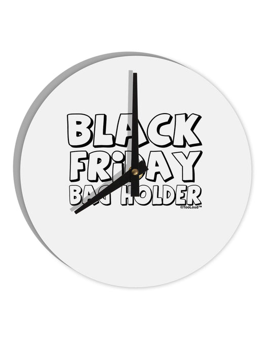 Black Friday Bag Holder 10 InchRound Wall Clock-Wall Clock-TooLoud-White-Davson Sales