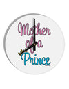 Mother of a Prince - Matching Mom and Son Design 10 InchRound Wall Clock by TooLoud-Wall Clock-TooLoud-White-Davson Sales