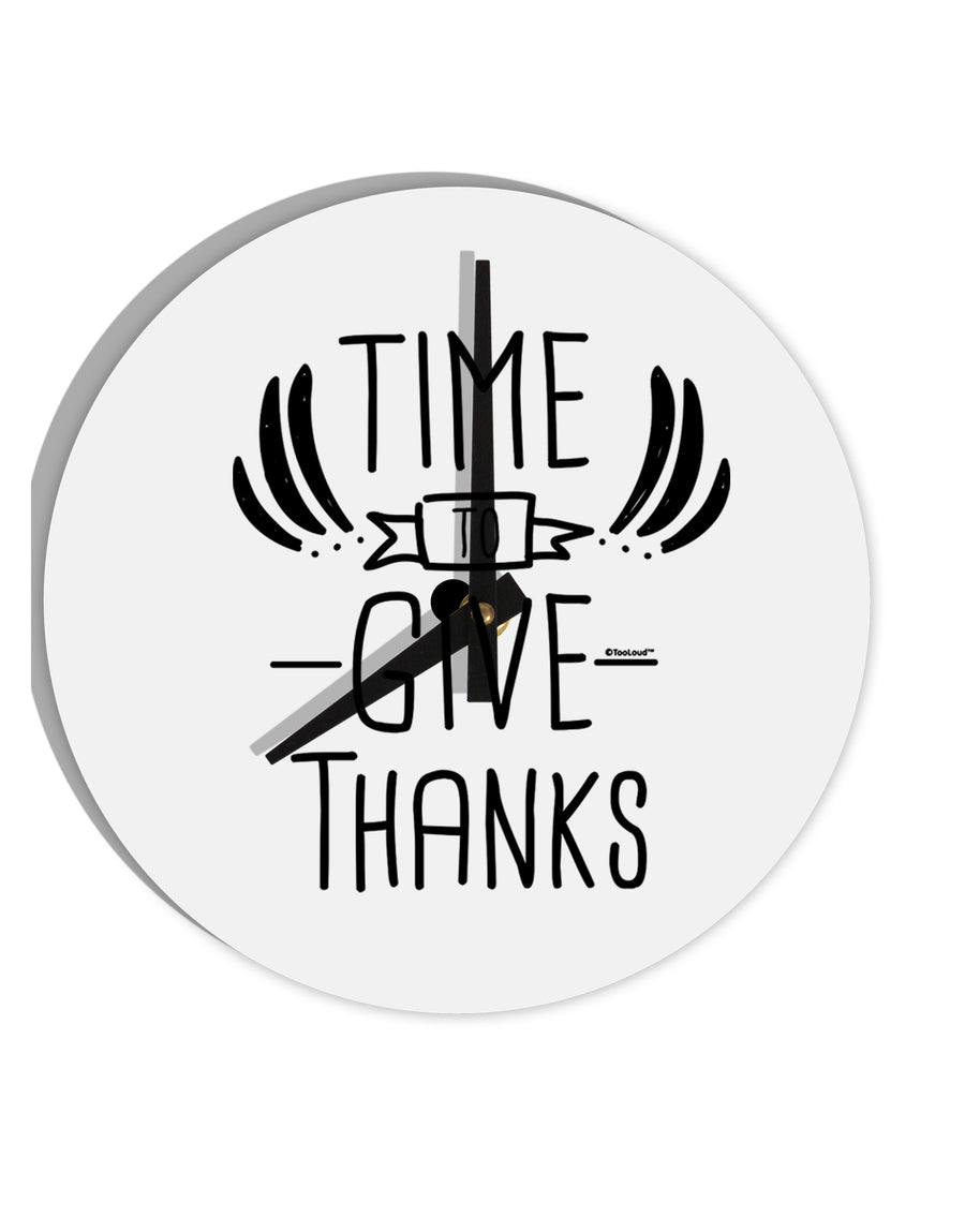 TooLoud Time to Give Thanks 10 Inch Round Wall Clock-Wall Clock-TooLoud-Davson Sales