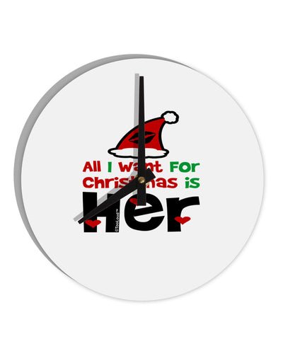 All I Want is Her Matching His & Hers 10 InchRound Wall Clock-Wall Clock-TooLoud-White-Davson Sales