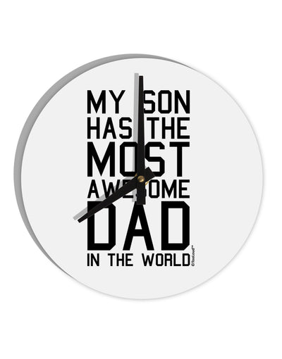 My Son Has the Most Awesome Dad in the World 10 InchRound Wall Clock-Wall Clock-TooLoud-White-Davson Sales