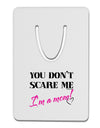 You Don't Scare Me - I'm a Mom Aluminum Paper Clip Bookmark by TooLoud-Bookmark-TooLoud-White-Davson Sales