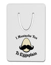 I Mustache You To Eggsplain Aluminum Paper Clip Bookmark-Bookmark-TooLoud-White-Davson Sales