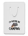 I'd Rather Be Camping Aluminum Paper Clip Bookmark-Bookmark-TooLoud-White-Davson Sales