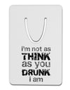 I'm not as THINK as you DRUNK I am Aluminum Paper Clip Bookmark-Bookmark-TooLoud-White-Davson Sales