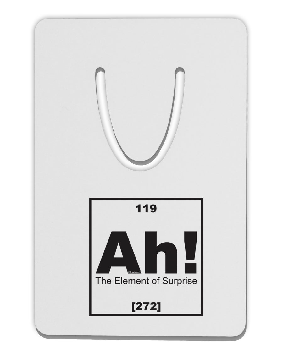 Ah the Element of Surprise Funny Science Aluminum Paper Clip Bookmark by TooLoud-Bookmark-TooLoud-White-Davson Sales