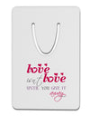 Love Isn't Love Until You Give It Away - Color Aluminum Paper Clip Bookmark-Bookmark-TooLoud-White-Davson Sales