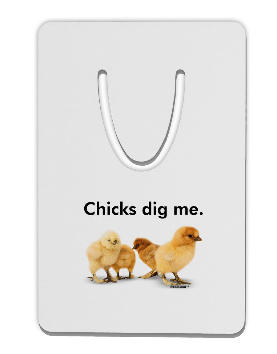 Chicks Dig Me Aluminum Paper Clip Bookmark-Bookmark-TooLoud-White-Davson Sales