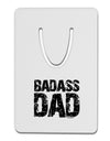 Badass Dad Aluminum Paper Clip Bookmark by TooLoud-TooLoud-White-Davson Sales