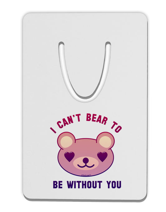 I Can't Bear to be Without You Aluminum Paper Clip Bookmark by TooLoud-Bookmark-TooLoud-White-Davson Sales