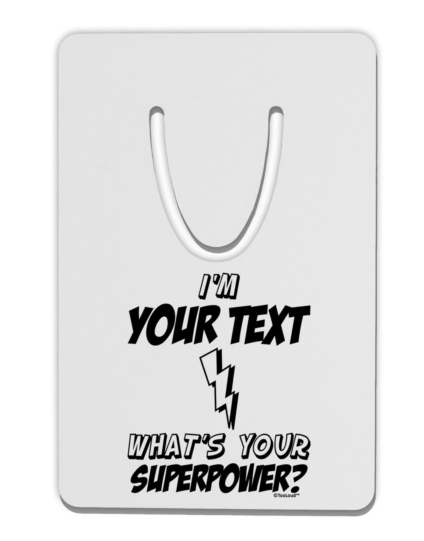 Personalized I'm -Customizable- What's Your Superpower Aluminum Paper Clip Bookmark-Bookmark-TooLoud-White-Davson Sales