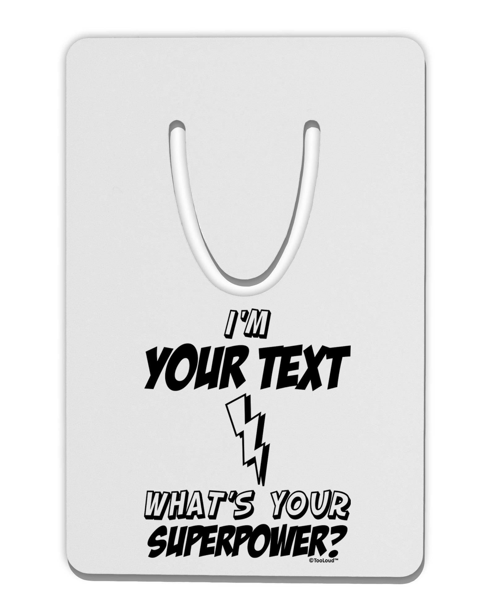 Personalized I'm -Customizable- What's Your Superpower Aluminum Paper Clip Bookmark-Bookmark-TooLoud-White-Davson Sales