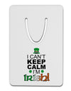 I Can't Keep Calm I'm Irish Aluminum Paper Clip Bookmark-Bookmark-TooLoud-White-Davson Sales