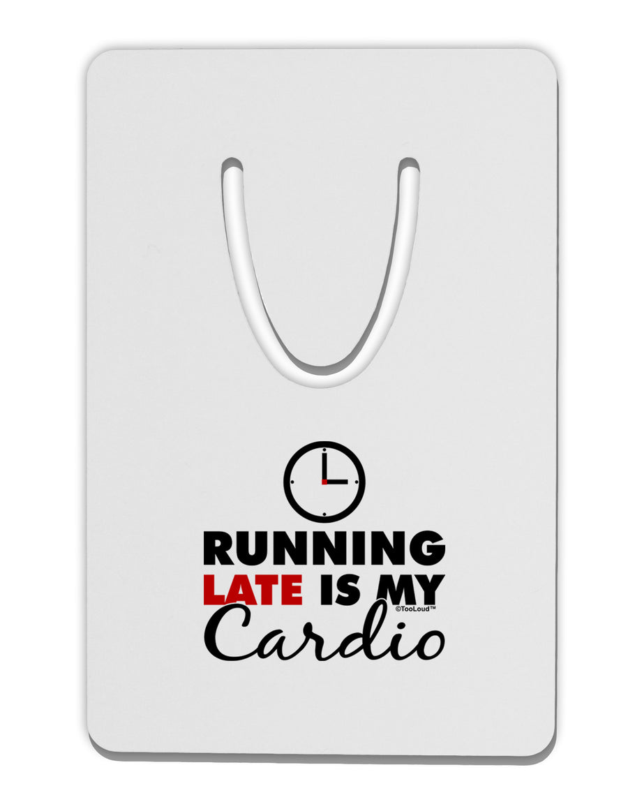 Running Late Is My Cardio Aluminum Paper Clip Bookmark-Bookmark-TooLoud-White-Davson Sales