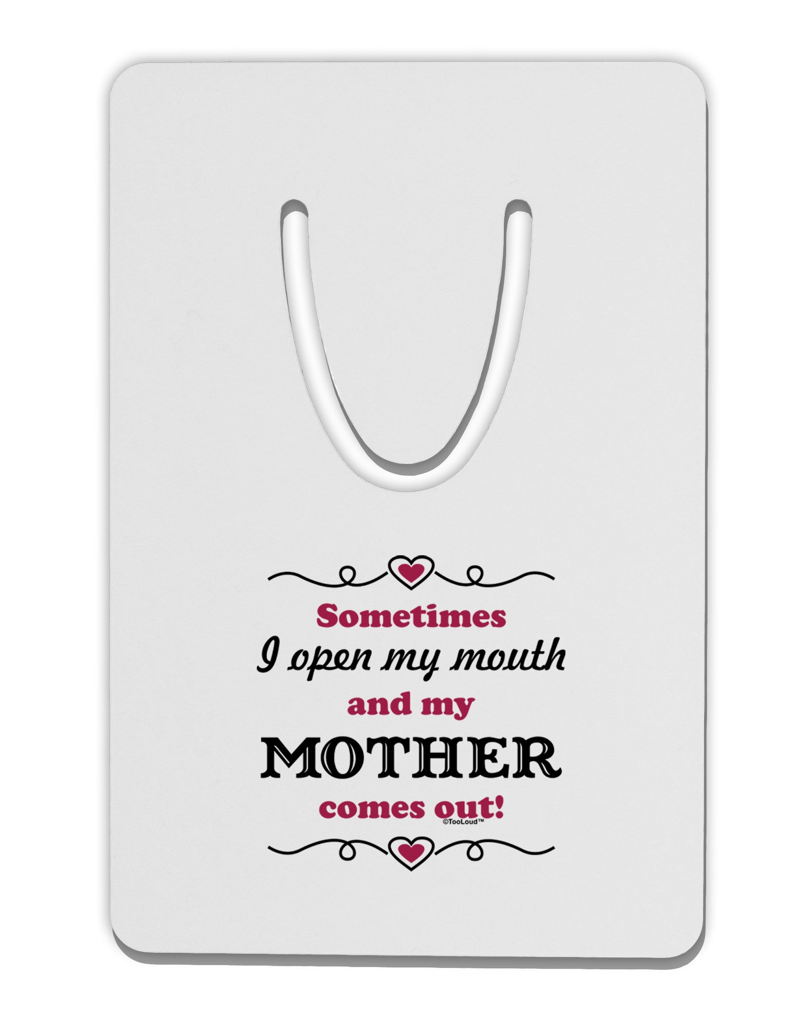My Mother Comes Out Aluminum Paper Clip Bookmark-Bookmark-TooLoud-White-Davson Sales