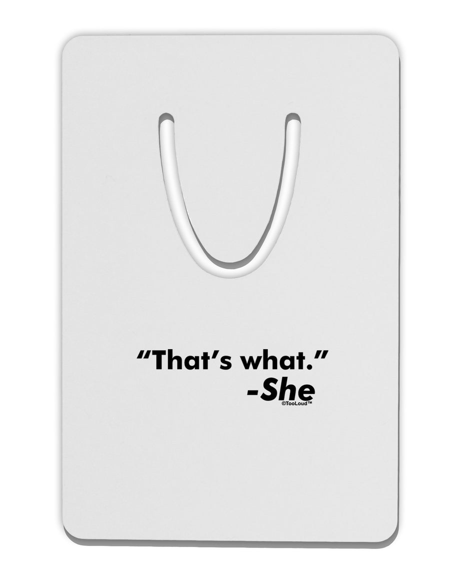 Thats What She Said Aluminum Paper Clip Bookmark by TooLoud-Bookmark-TooLoud-White-Davson Sales