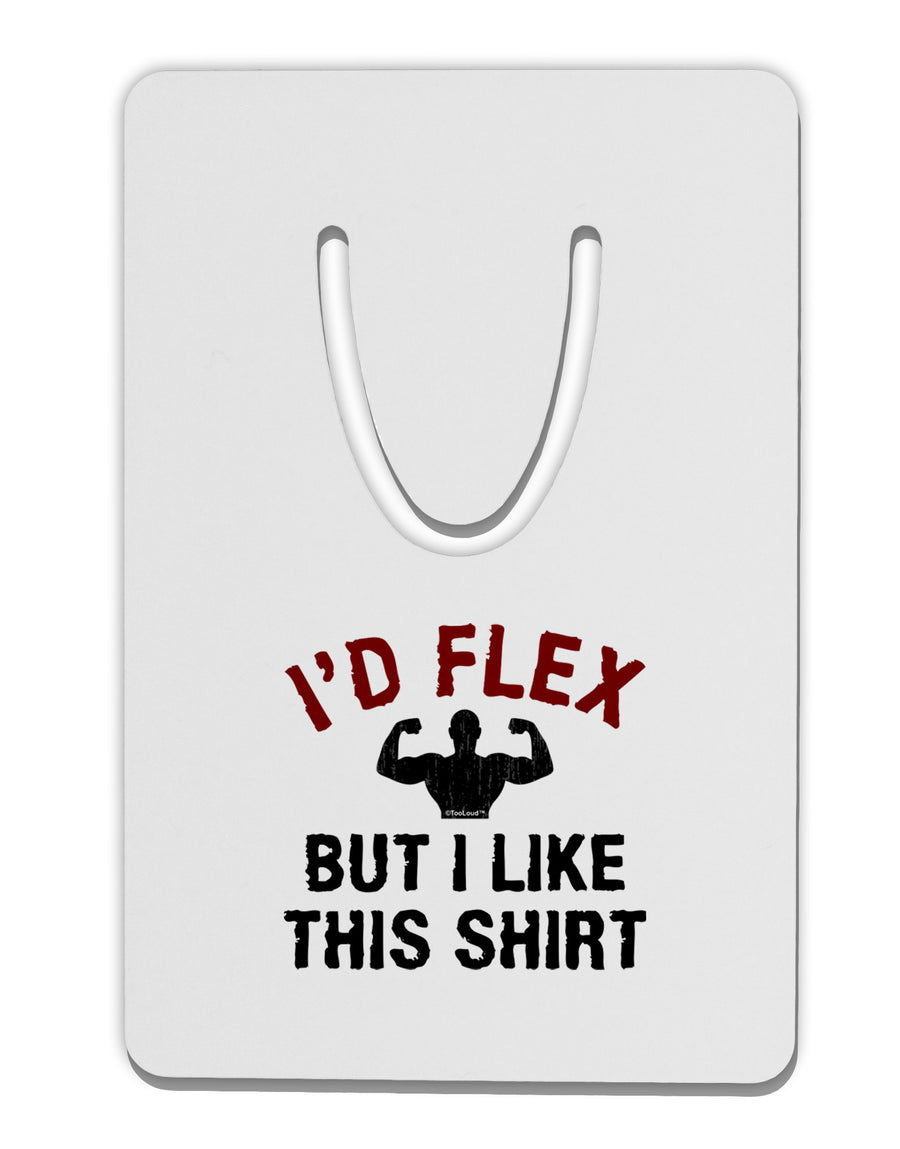 I'd Flex But I Like This Shirt Aluminum Paper Clip Bookmark-Bookmark-TooLoud-White-Davson Sales