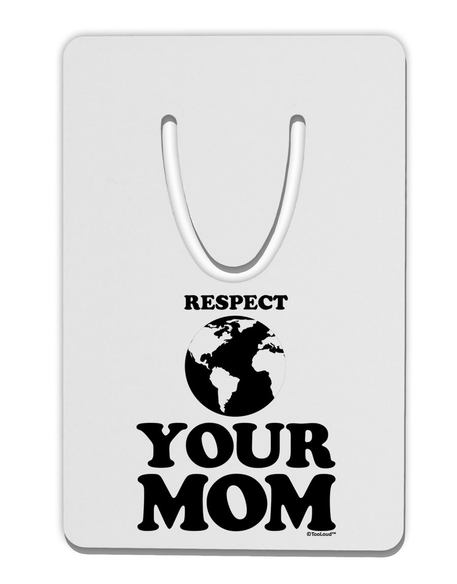 Respect Your Mom - Mother Earth Design Aluminum Paper Clip Bookmark-Bookmark-TooLoud-White-Davson Sales