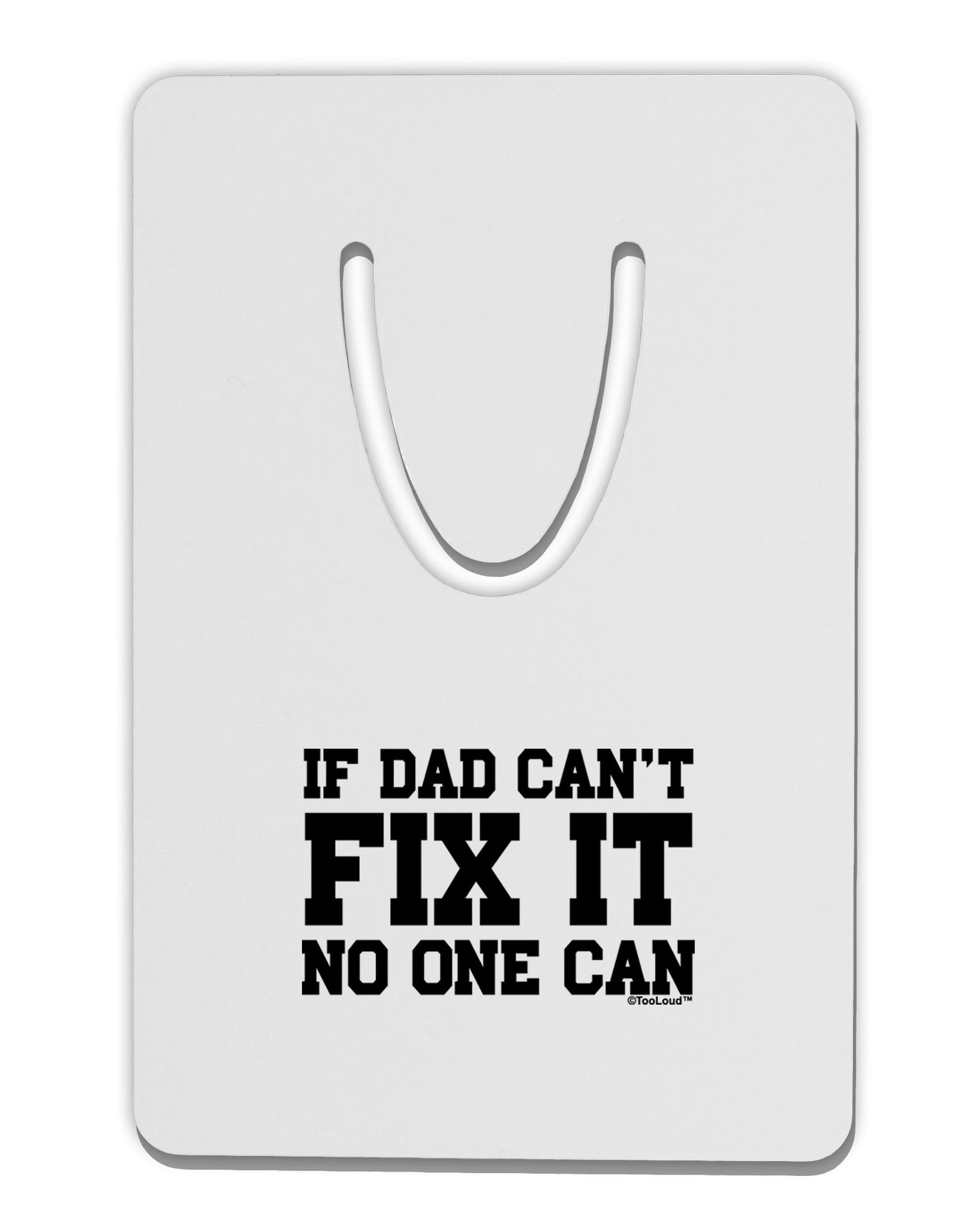 No One Can - Dad Aluminum Paper Clip Bookmark by TooLoud-Bookmark-TooLoud-White-Davson Sales