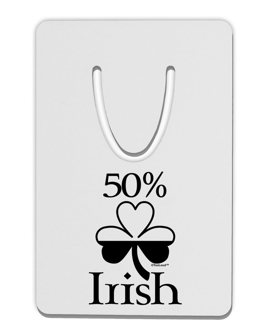 50 Percent Irish - St Patricks Day Aluminum Paper Clip Bookmark by TooLoud