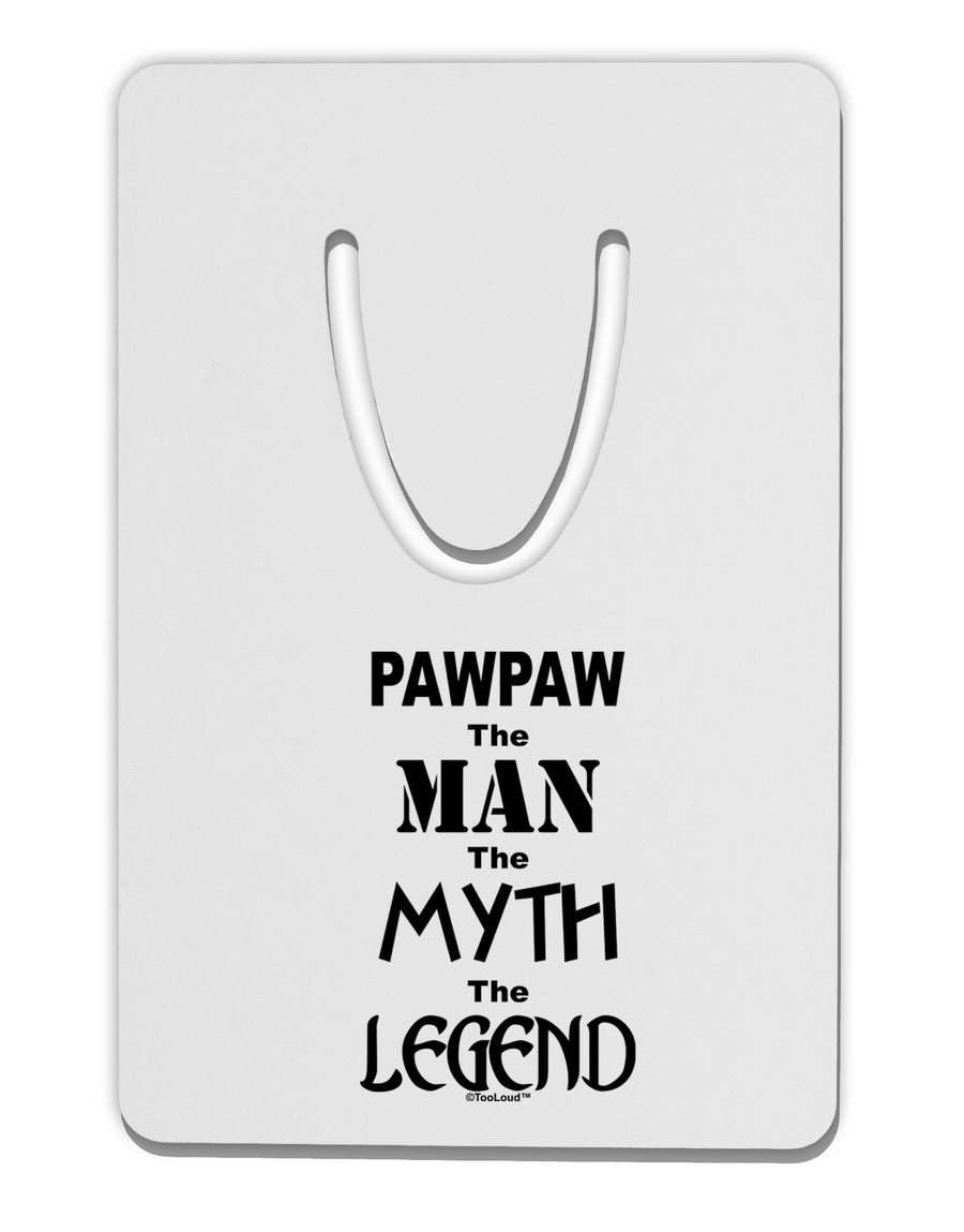 Pawpaw The Man The Myth The Legend Aluminum Paper Clip Bookmark by TooLoud-TooLoud-White-Davson Sales