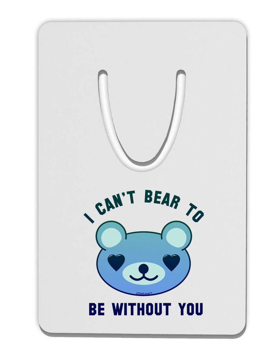 I Can't Bear to be Without You Blue Aluminum Paper Clip Bookmark by TooLoud-Bookmark-TooLoud-White-Davson Sales