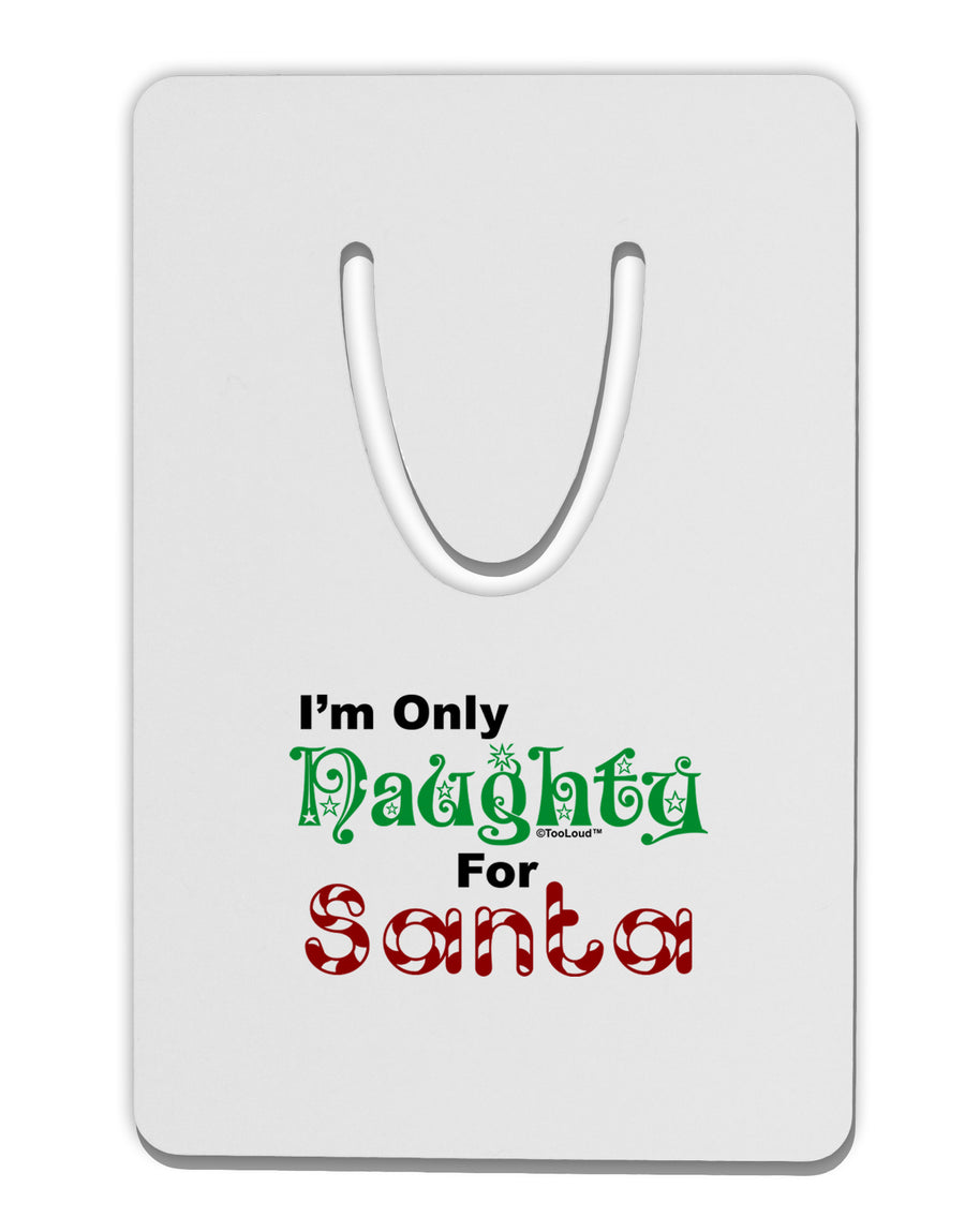 Naughty For Santa Aluminum Paper Clip Bookmark-Bookmark-TooLoud-White-Davson Sales