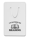 I'd Rather Be Reading Aluminum Paper Clip Bookmark-Bookmark-TooLoud-White-Davson Sales