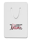 Love Of My Life - Mom Aluminum Paper Clip Bookmark-Bookmark-TooLoud-White-Davson Sales