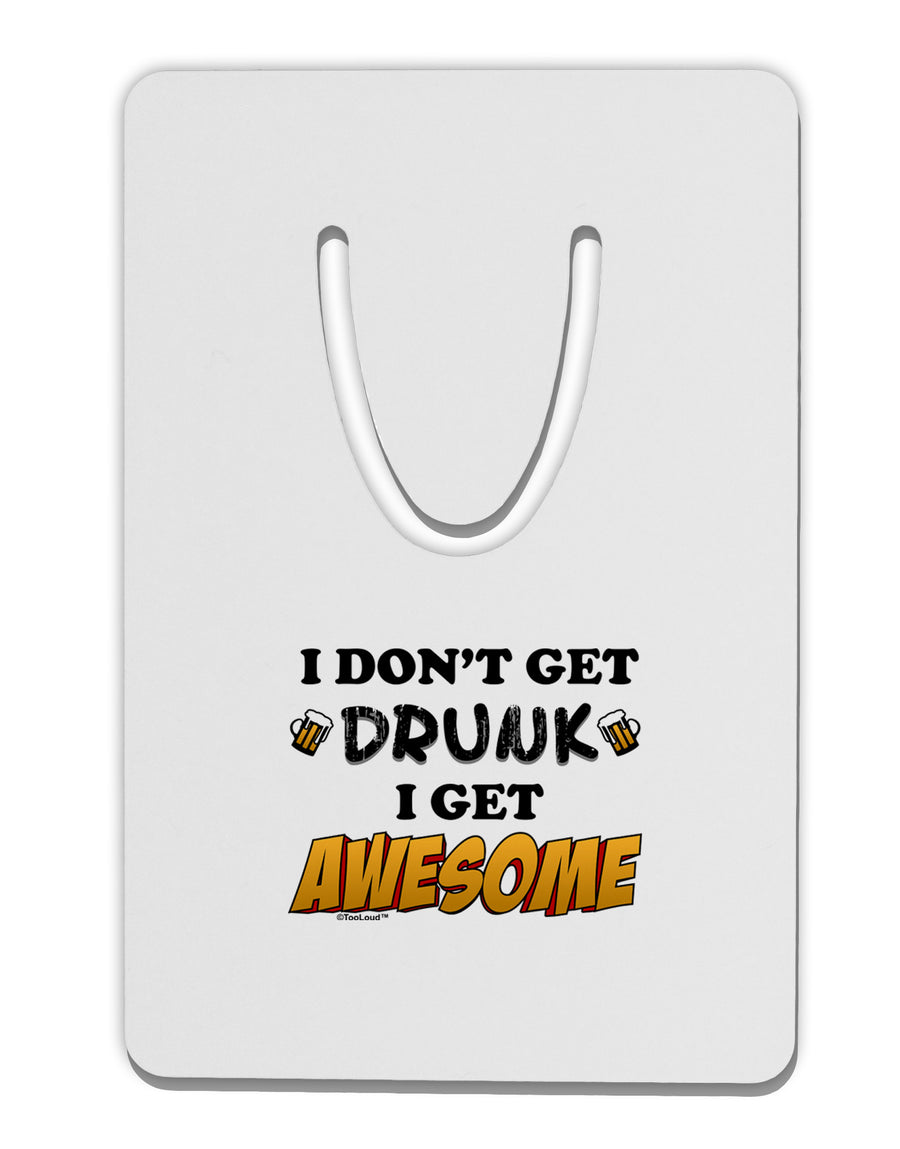 I Don't Get Drunk - Awesome Aluminum Paper Clip Bookmark-Bookmark-TooLoud-White-Davson Sales