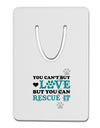 Can't Buy Love Rescue It Aluminum Paper Clip Bookmark-Bookmark-TooLoud-White-Davson Sales