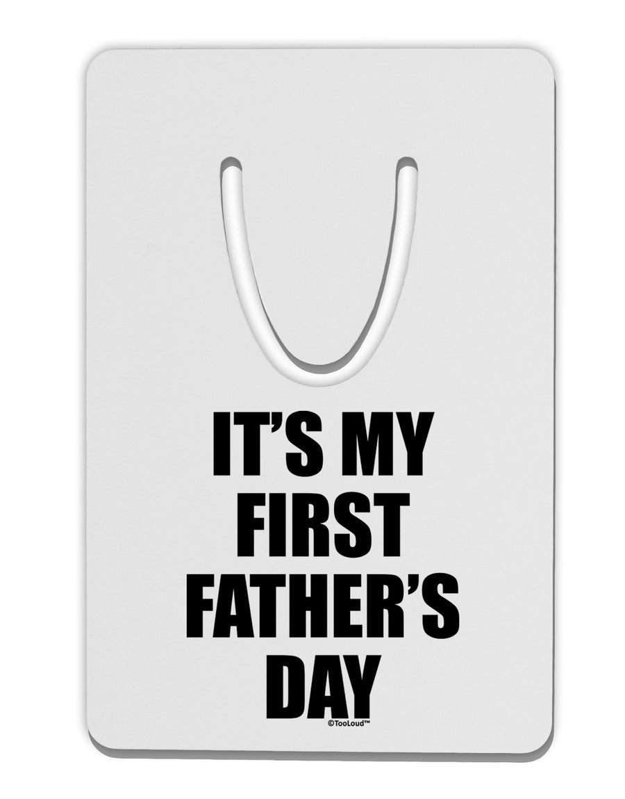 It's My First Father's Day Aluminum Paper Clip Bookmark-Bookmark-TooLoud-White-Davson Sales