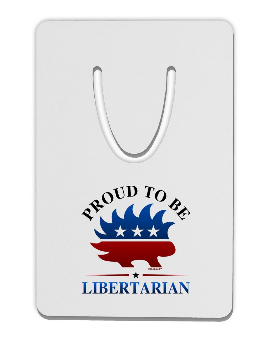 Proud To Be Libertarian Aluminum Paper Clip Bookmark-Bookmark-TooLoud-White-Davson Sales